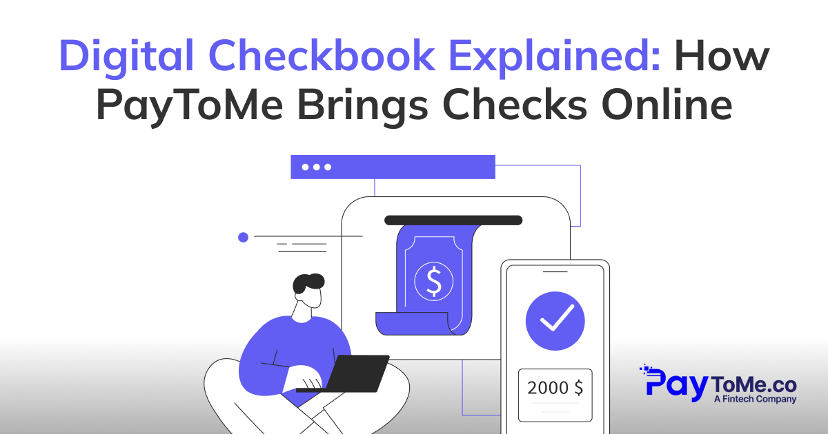 How PayToMe’s Virtual Checkbook Brings Traditional Checks Online in 2025