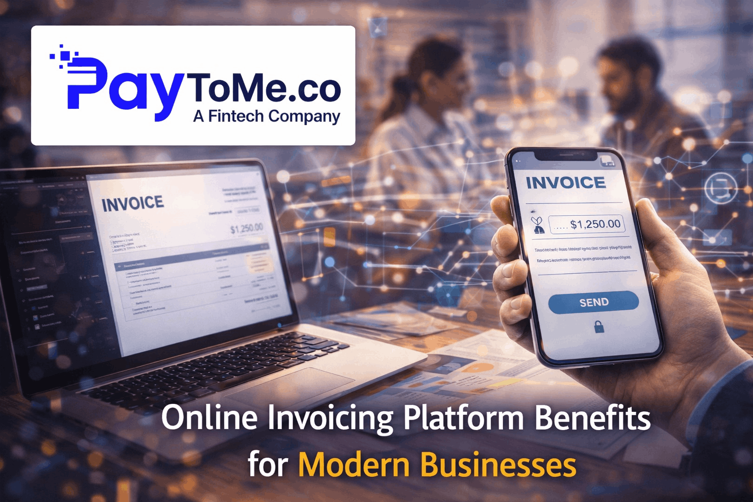 Online Invoicing Platform Benefits for Modern Businesses
