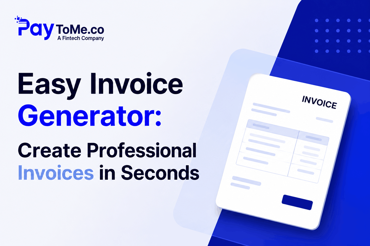 Easy Invoice Generator: Create Professional Invoices in Seconds